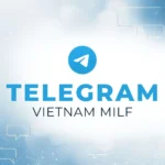 Accès au canal Telegram Vietnam Milf